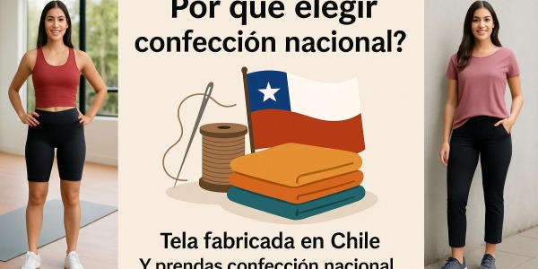 ¿Por qué elegir confección nacional?